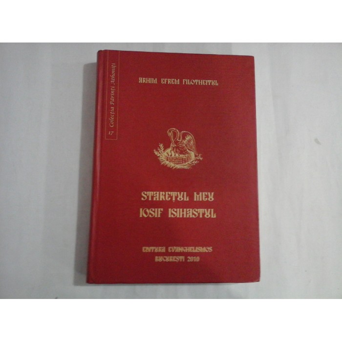 STARETUL MEU IOSIF ISIHASTUL - ARHIM. EFREM FILOTHEITUL